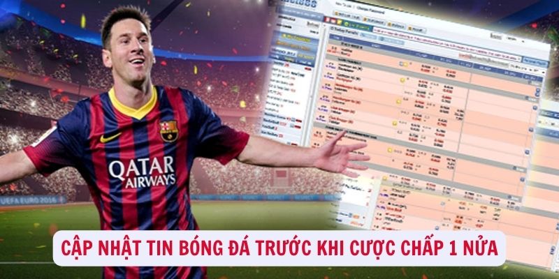 Cược chấp 1 nửa - Học cách chơi chỉ qua 1 bài viết duy nhất 4 Cập nhật itn bóng đá trước khi cược chấp 1 nửa
