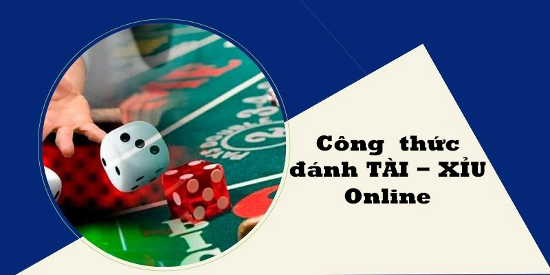 TOP 5 công thức đánh tài xỉu online đơn giản dễ thắng 1 Hiểu đúng về công thức đánh tài xỉu online
