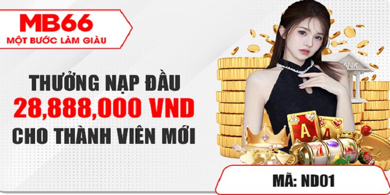Khuyến Mãi MB66 - Ưu Đãi Ngập Tràn Với Ngàn Quà Khủng 4 Khuyến mãi MB666 giá trị khủng 28.888K cho tân thủ