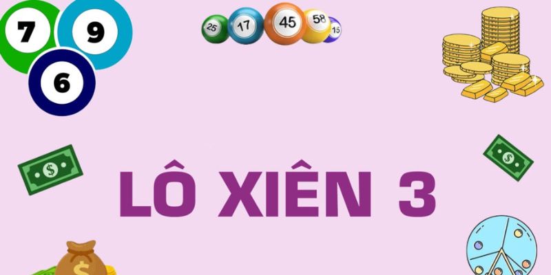 Xiên 3 Ăn Bao Nhiêu Tiền? Bí Kíp Soi Cầu Lô Xiên 3 Hiệu Quả 1 Xiên 3 ăn bao nhiêu tiền chính xác nhất?