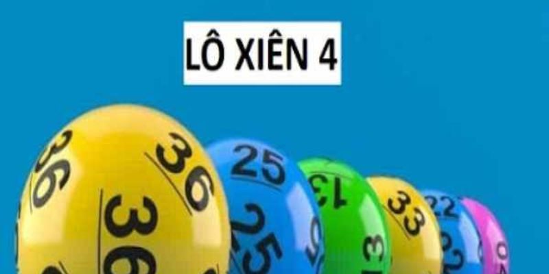 Xiên 4 Ăn Bao Nhiêu? Kinh Nghiệm Chơi Lô Xiên 4 Thắng Lớn 1 Tìm hiểu về lô xiên 4