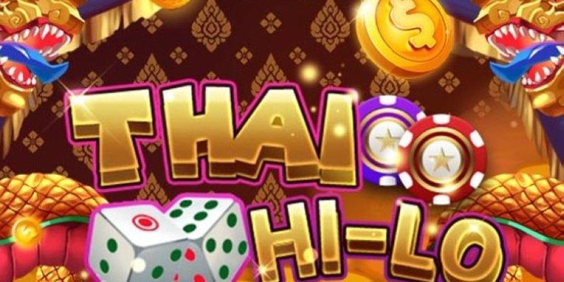Thai Hi Lo là gì? Hướng dẫn luật và cách chơi đẳng cấp 1 Khám phá thế giới Thái Hi Lo là gì - Phiên bản xí ngầu đặc sắc