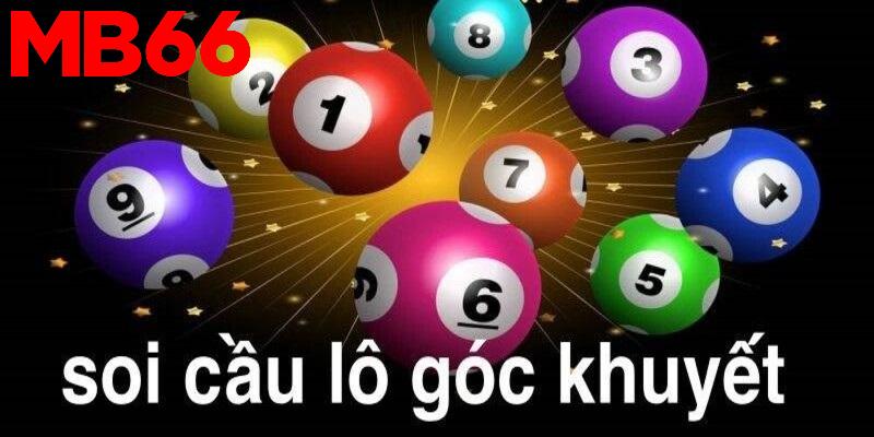 Cách Chơi Lô Khuyết Góc Chuẩn Xác Nhất Cho Newbie 2024 1 Khái niệm về lô khuyết góc là gì?