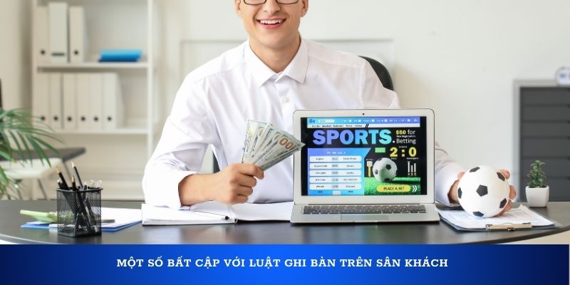 Luật bàn thắng sân khách là gì? Các hình thức được áp dụng 3 Một số bất cập với luật ghi bàn trên sân khách
