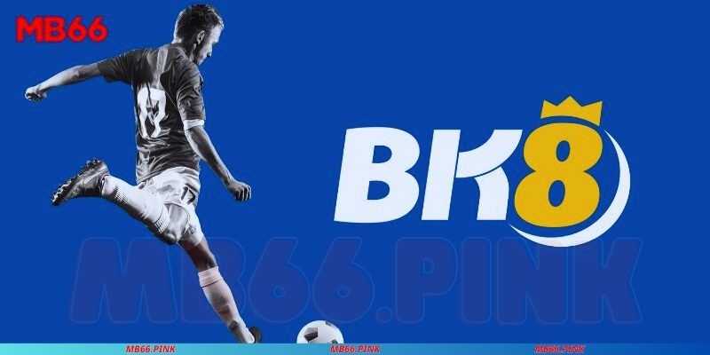 Top 10 nhà cái cá độ bóng đá uy tín nhất trong năm 2024 4 BK8 gây ấn tượng trong top 10 nhà cái cá độ bóng đá uy tín