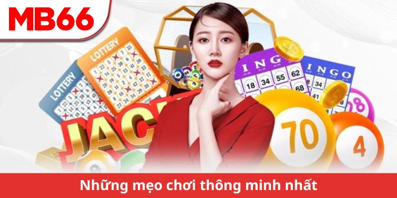 Bí Mật Xổ Số MB66 - Khám Phá Chiến Thuật Để Trúng Lớn 3 Những mẹo chơi thông minh nhất