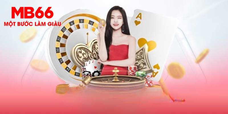 Giới thiệu nhà cái MB66 - Địa chỉ cá cược an toàn, chất lượng 4 Kho game đa màu, phong phú
